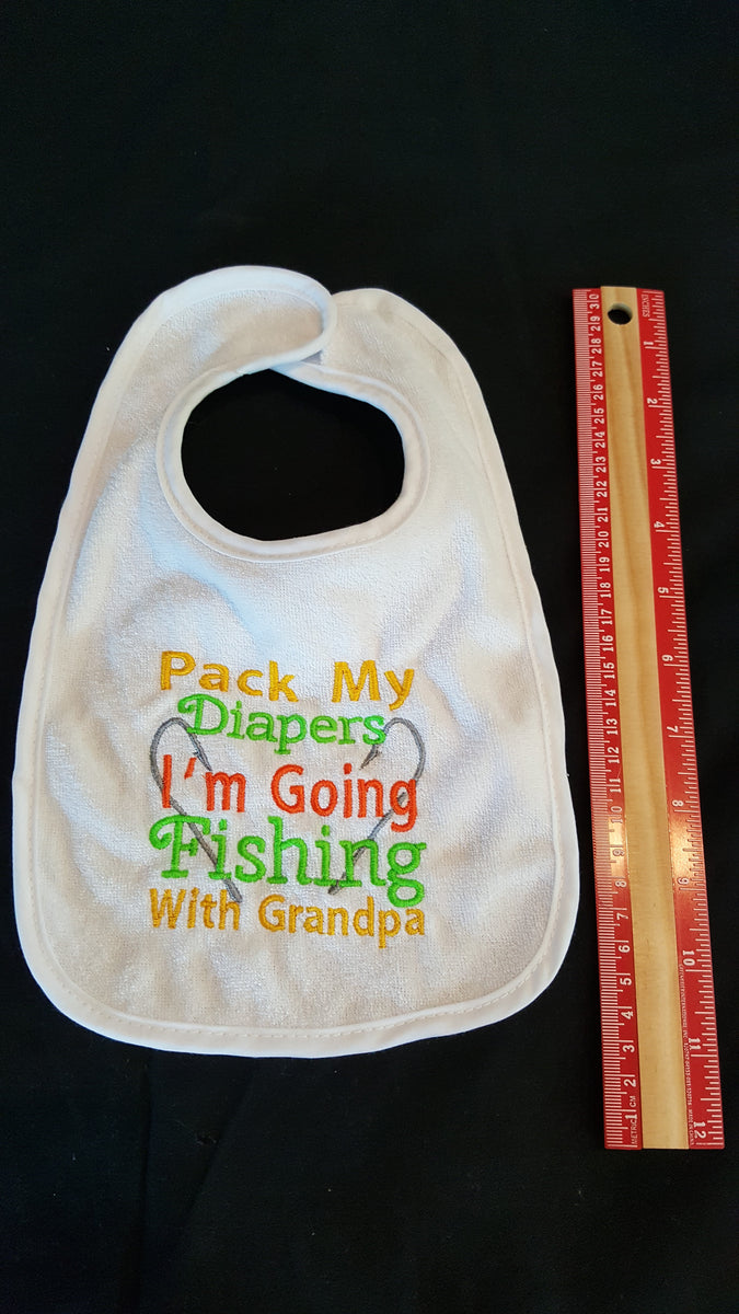 Pack My Diapers I'm Going Fishing With Grandpa Custom Embroidered