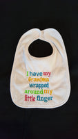 I Have My Grandma Wrapped Around My Little Finger Custom Embroidered Baby Bib