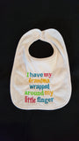 I Have My Grandma Wrapped Around My Little Finger Custom Embroidered Baby Bib