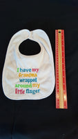 I Have My Grandma Wrapped Around My Little Finger Custom Embroidered Baby Bib