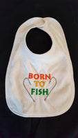 Born to Fish Custom Embroidered White Terry Cloth Baby Bib