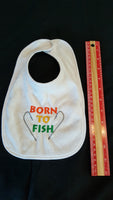 Born to Fish Custom Embroidered White Terry Cloth Baby Bib