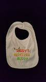 Daddy's Hunting Buddy Custom Embroidered White Terry Cloth Baby Bib