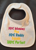 50% Mommy + 50% Daddy = 100% Perfect Custom Embroidered White Terry Cloth Baby Bib and Bodysuit